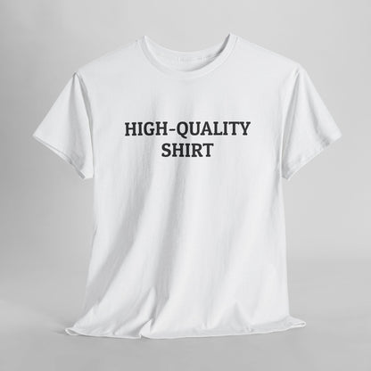 High-Quality Shirt Tee