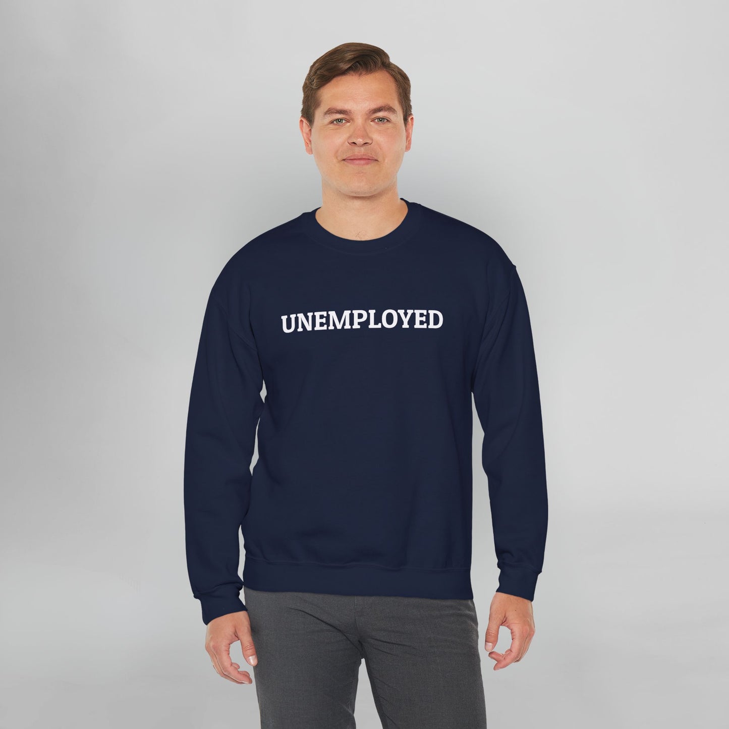 Unemployed Sweatshirt