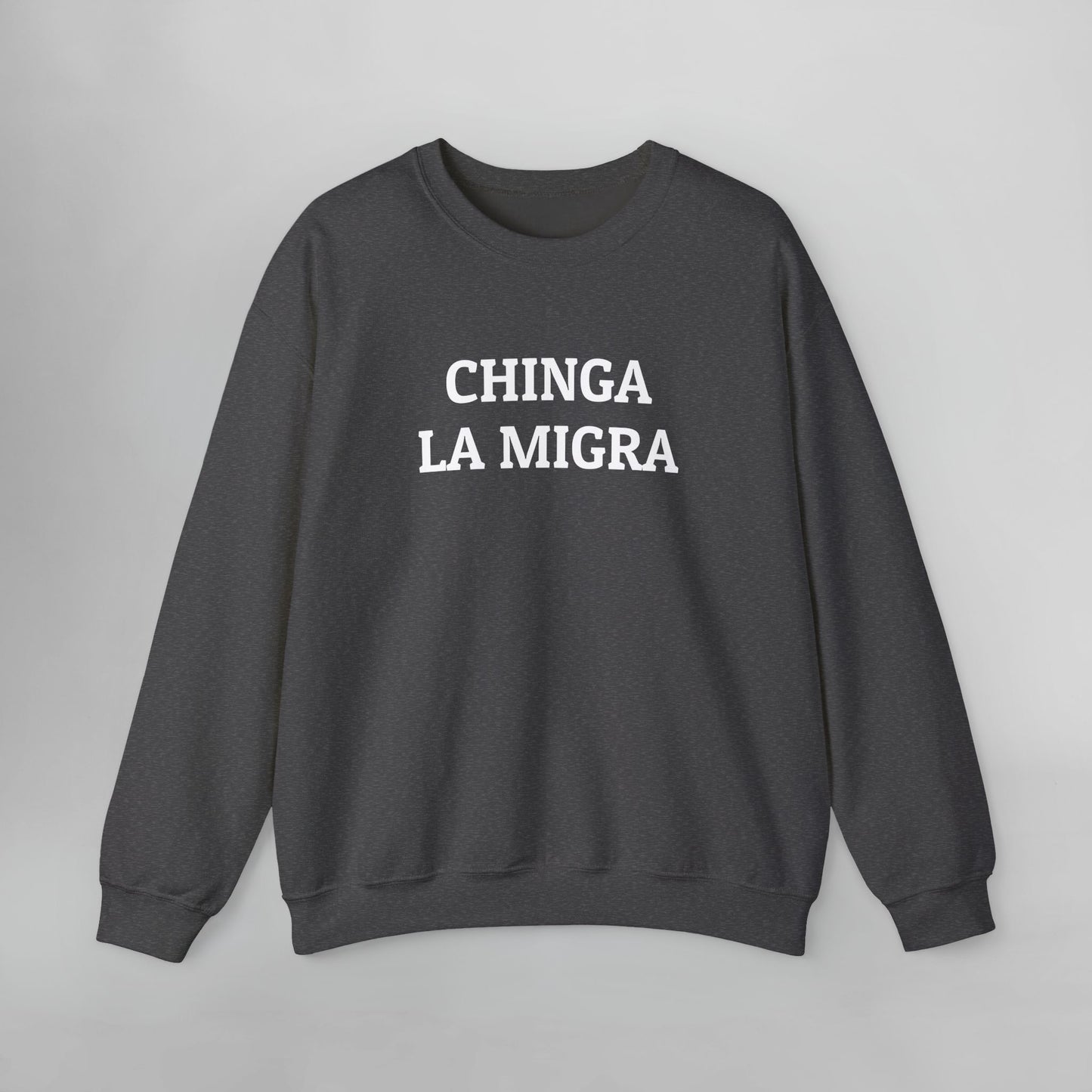 Chinga La Migra Sweatshirt