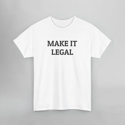 Make It Legal Tee