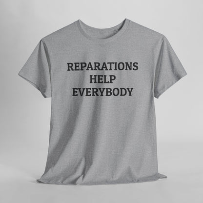 Reparations Help Everybody Tee