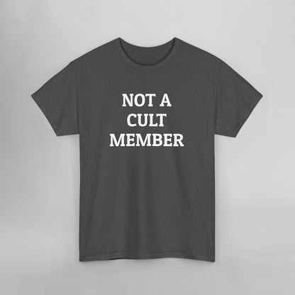 Not a Cult Member Tee