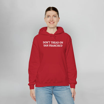 Don't Tread on San Francisco Hoodie