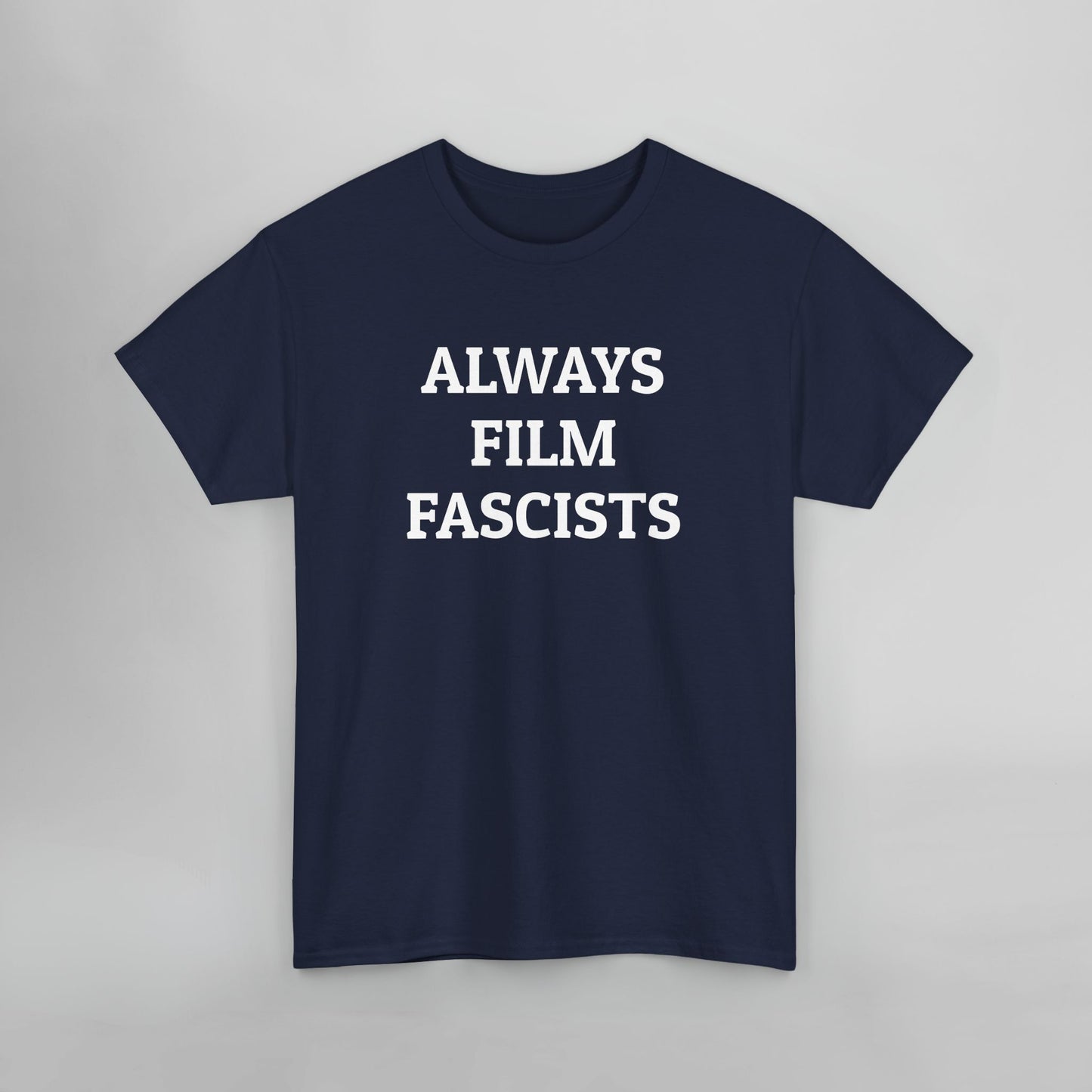Always Film Fascists Tee