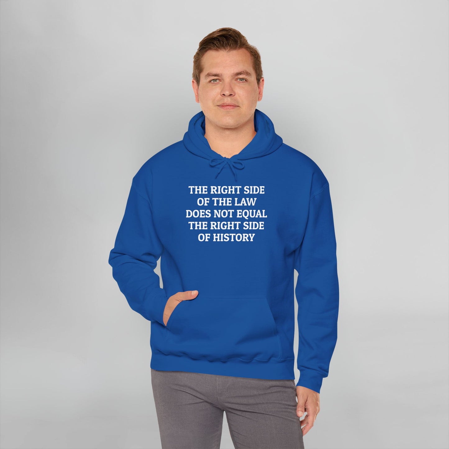 The Right Side of the Law Does Not Equal The Right Side of History Hoodie