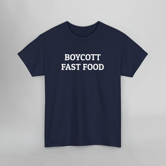 Boycott Fast Food Tee