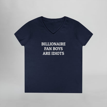 Billionaire Fan Boys Are Idiots Women's V-Neck Tee