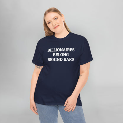 Billionaires Belong Behind Bars Tee