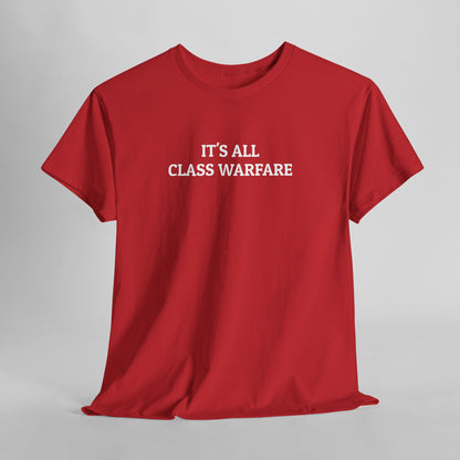 It's All Class Warfare Tee