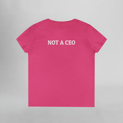 Not a CEO Women's V-Neck Tee