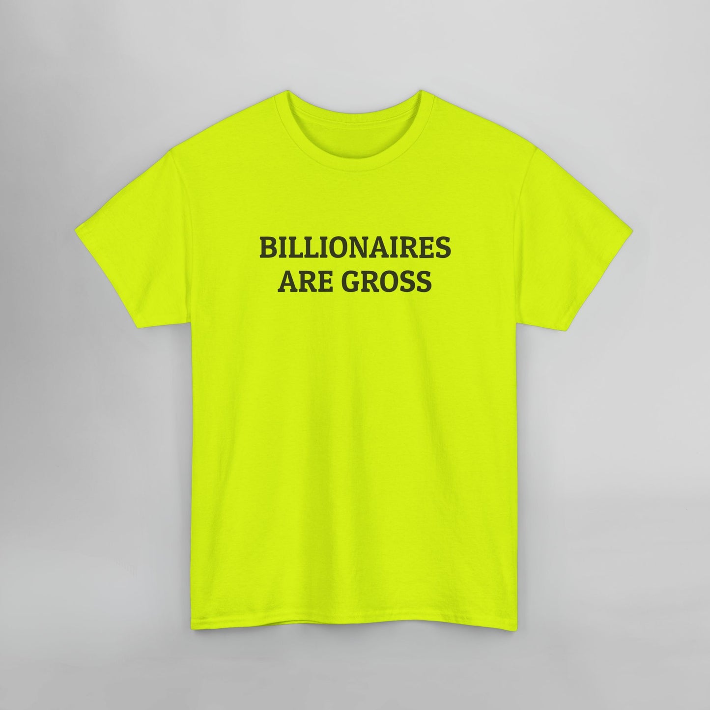Billionaires Are Gross Tee