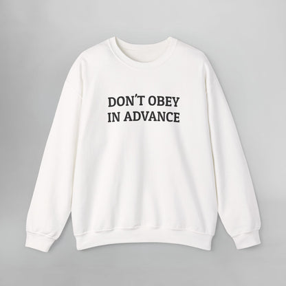Don't Obey In Advance Sweatshirt