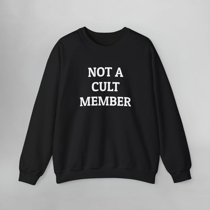 Not a Cult Member Sweatshirt