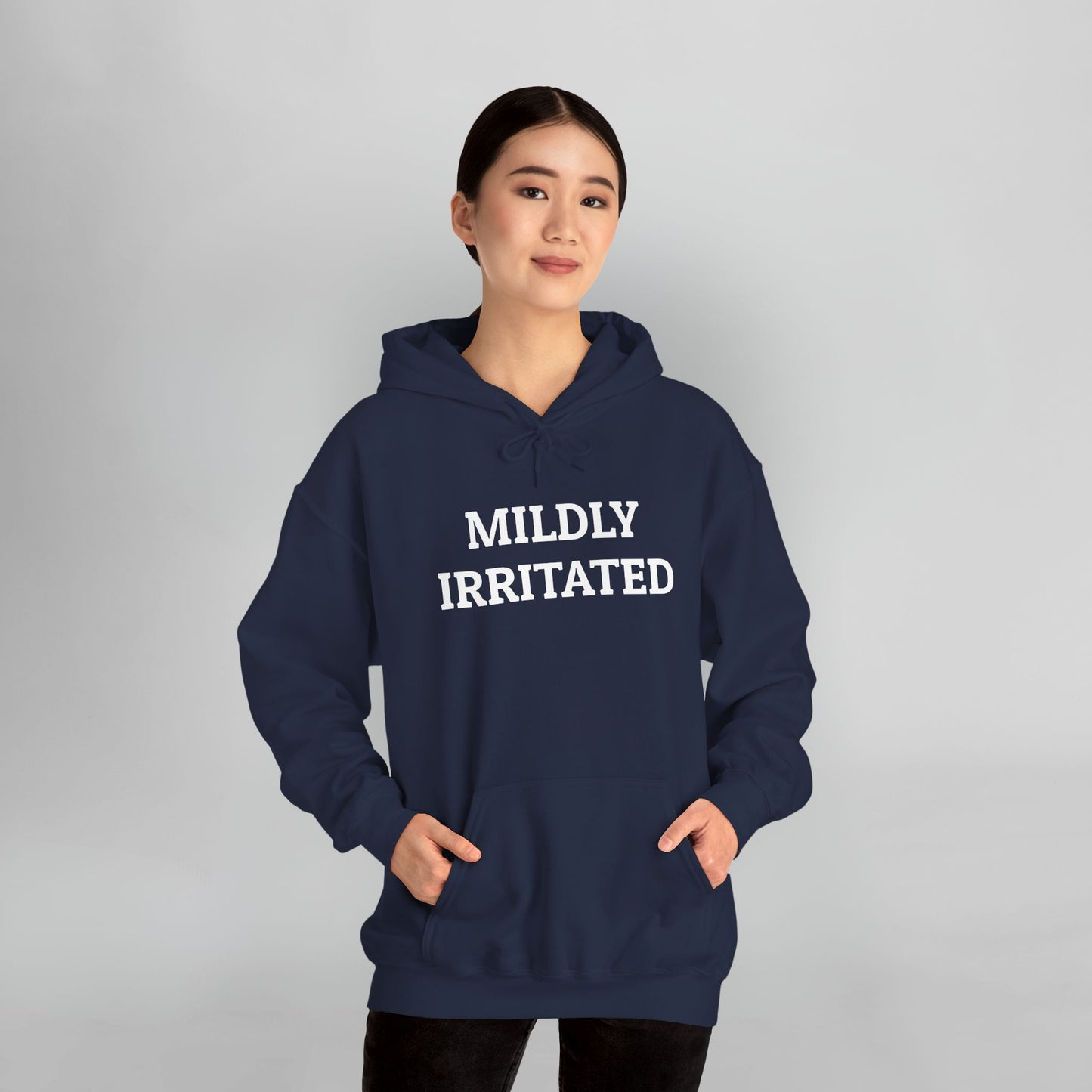 Mildly Irritated Hoodie