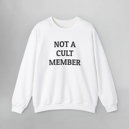 Not a Cult Member Sweatshirt