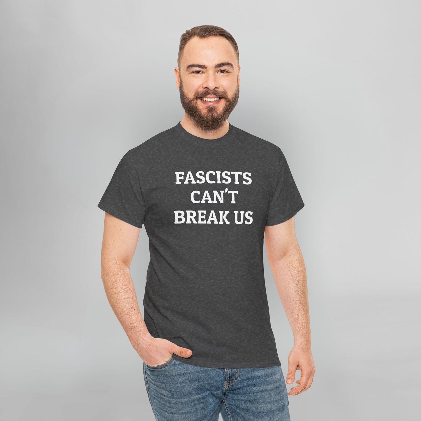 Fascists Can't Break Us Tee