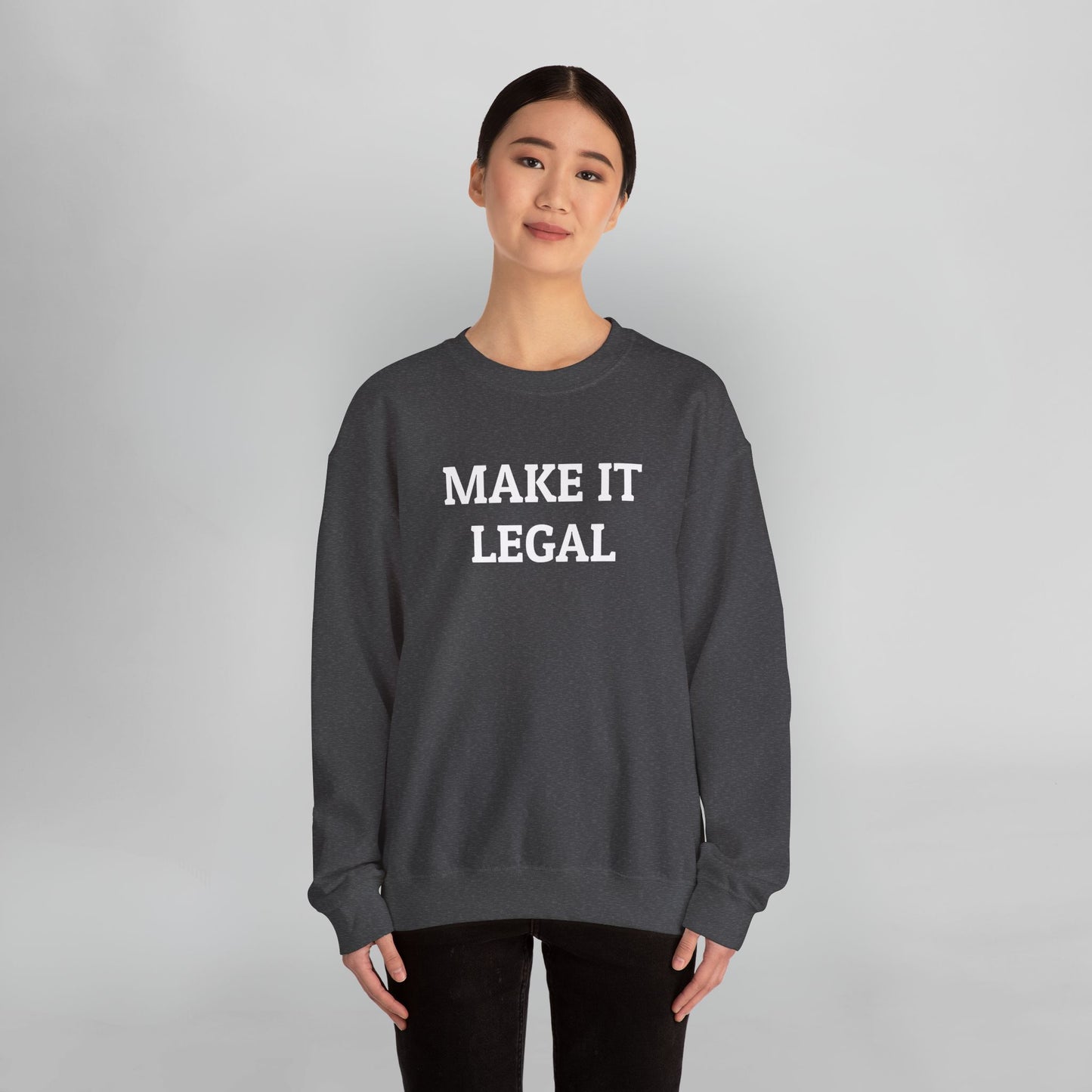 Make It Legal Sweatshirt