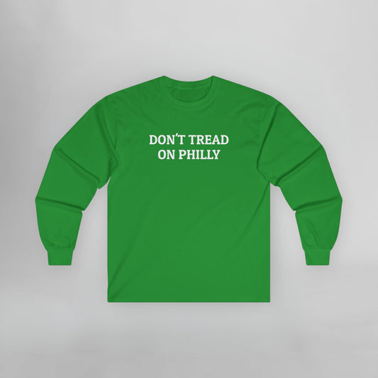 Don't Tread on Philly Long Sleeve Tee
