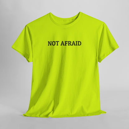 Not Afraid Tee