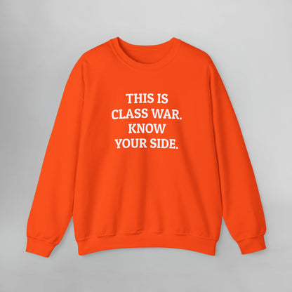 This Is Class War. Know Your Side. Sweatshirt