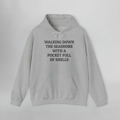 Walking Down the Seashore With a Pocket Full of Shells Hoodie