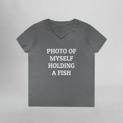 Photo Of Myself Holding a Fish Women's V-Neck Tee