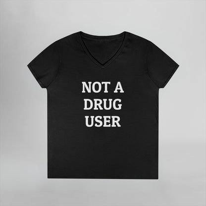 Not A Drug User Women's V-Neck Tee