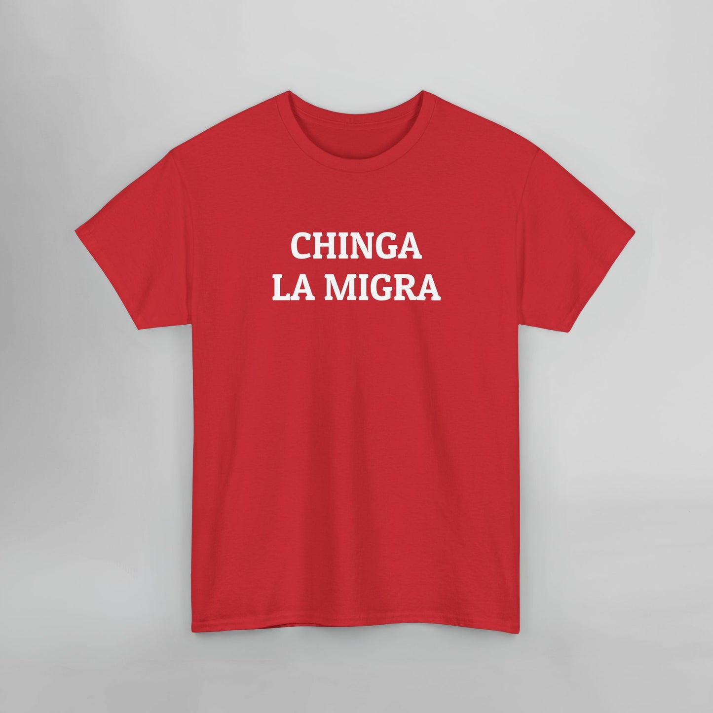 Chinga La Migra Tee