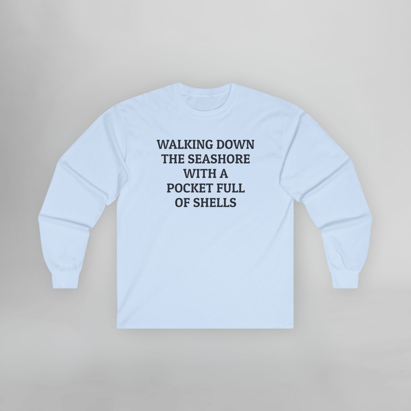 Walking Down the Seashore With a Pocket Full of Shells Long Sleeve Tee