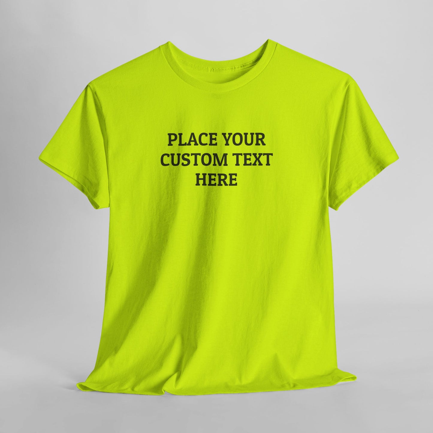 Place Your Custom Text Here Tee