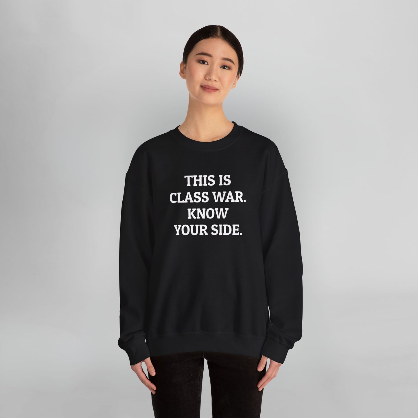 This Is Class War. Know Your Side. Sweatshirt
