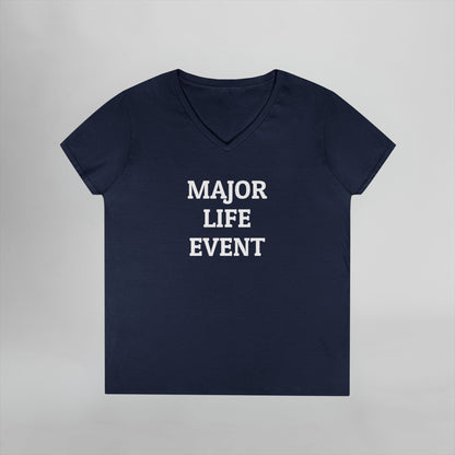 Major Life Event Women's V-Neck Tee