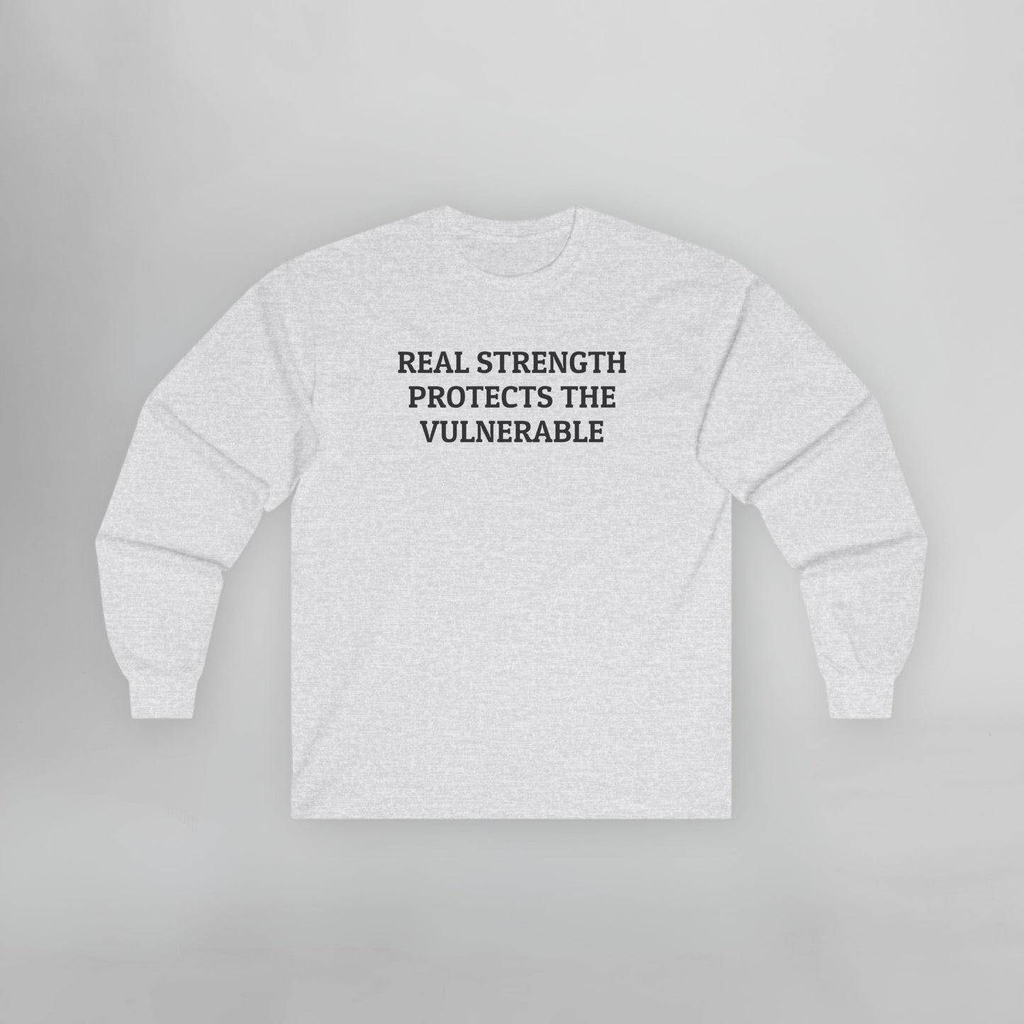 Real Strength Protects the Vulnerable Long Sleeve Tee