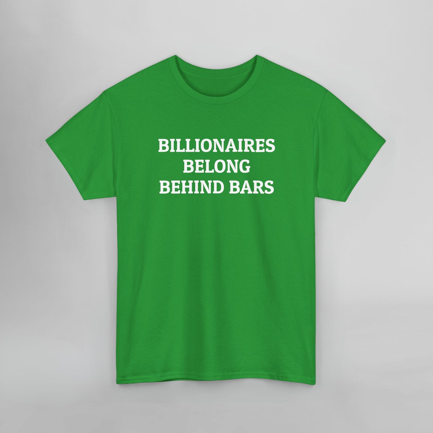 Billionaires Belong Behind Bars Tee