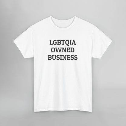 LGBTQIA Owned Business Tee