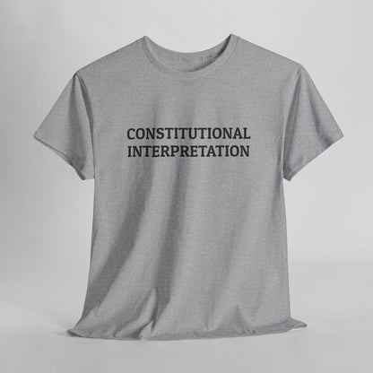 Constitutional Interpretation Tee