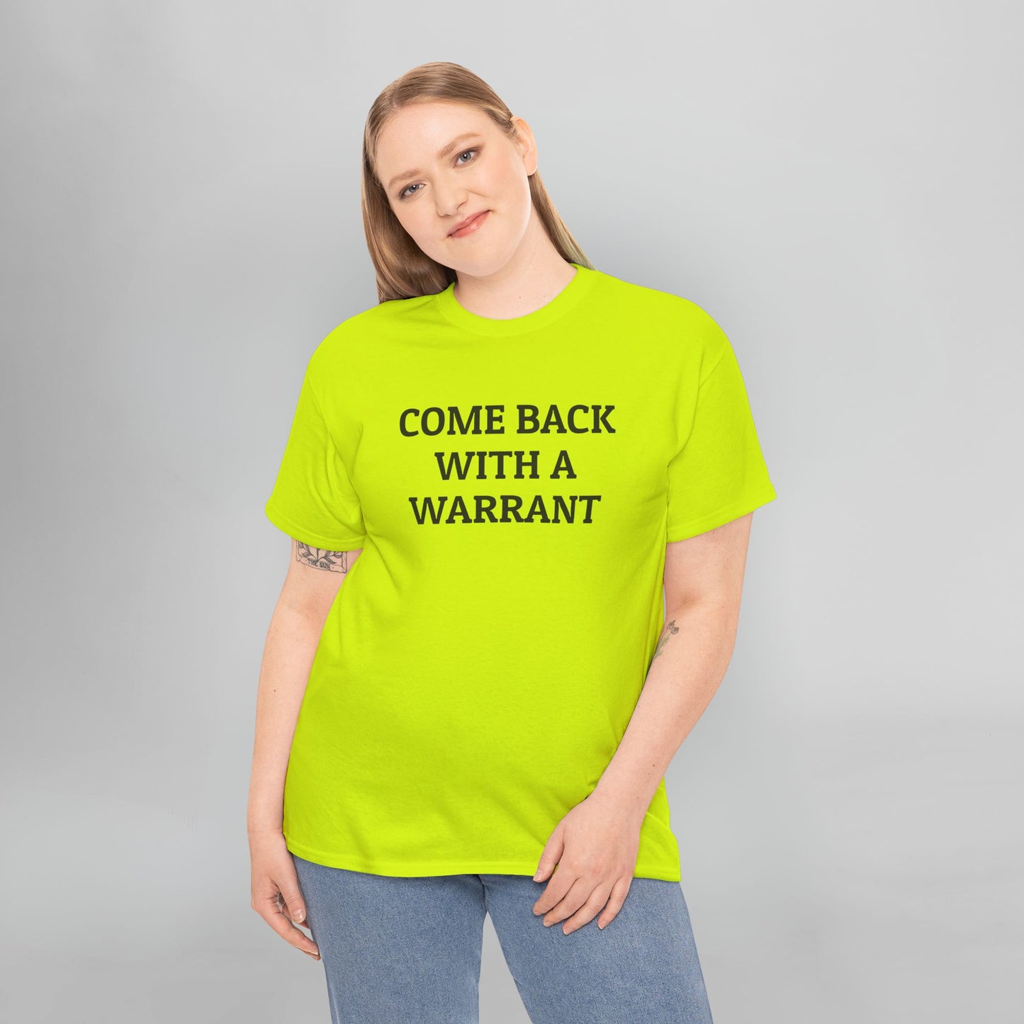 Come Back With a Warrant Tee