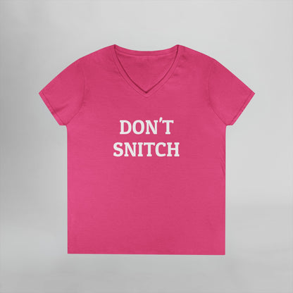 Don't Snitch Women's V-Neck Tee