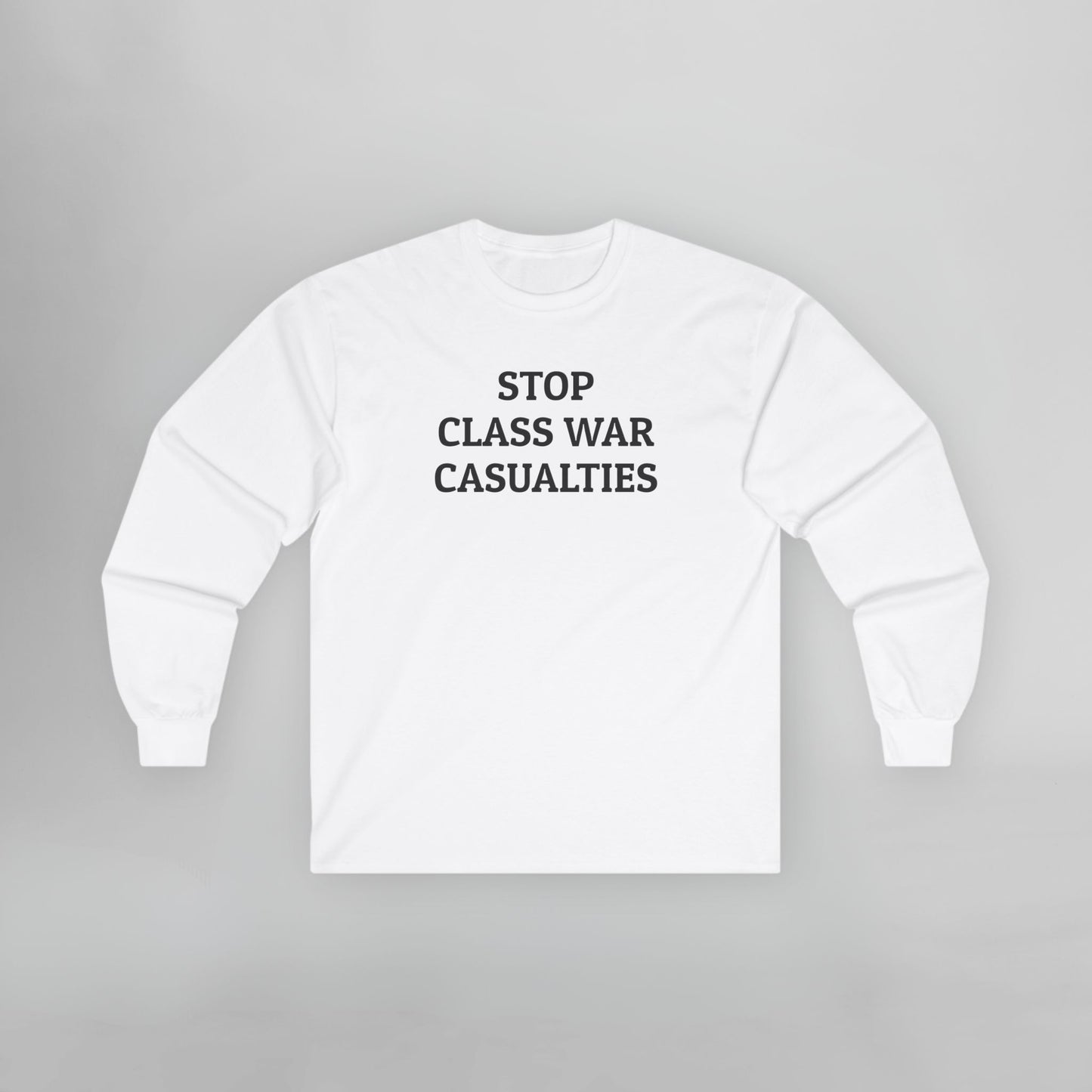 Stop Class War Casualties Long Sleeve Tee