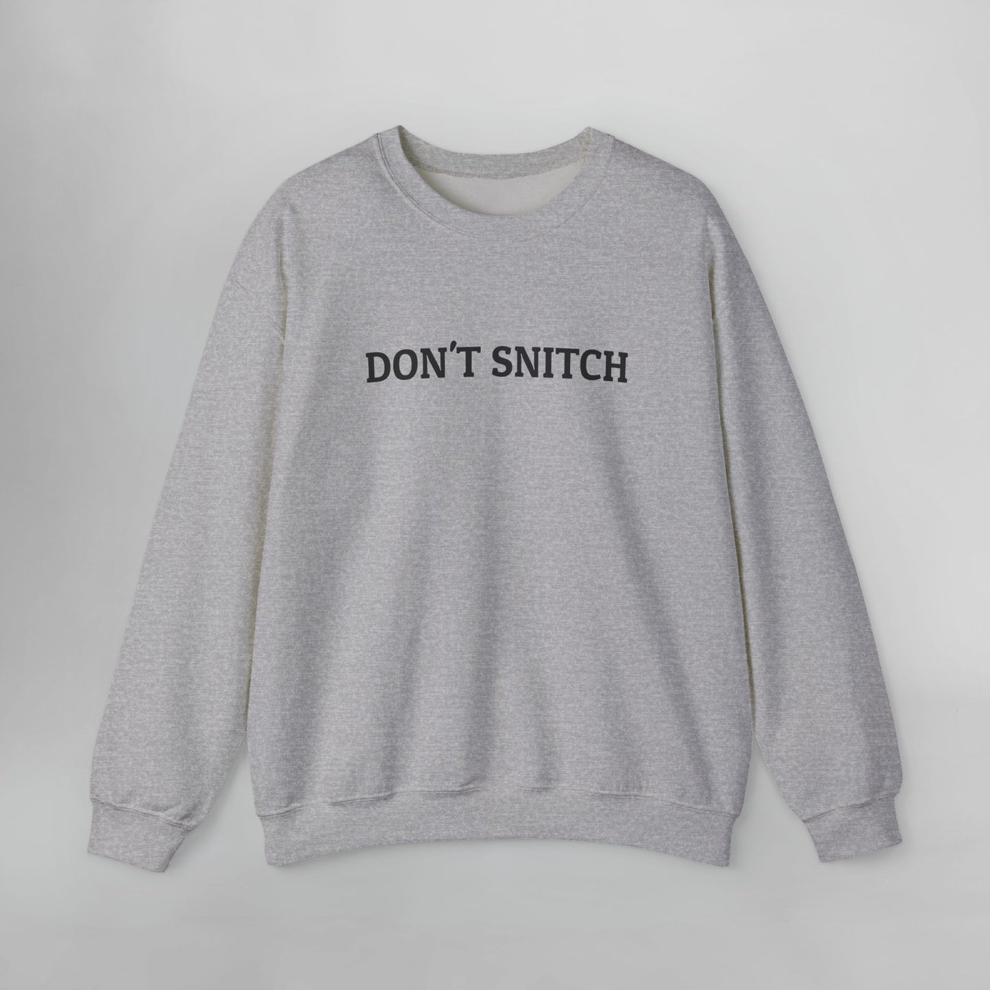 Don't Snitch Sweatshirt