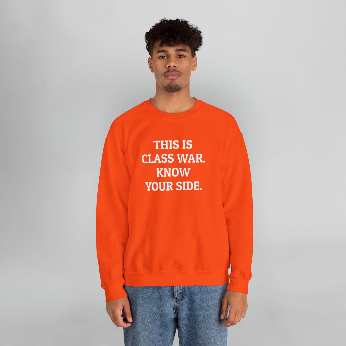 This Is Class War. Know Your Side. Sweatshirt
