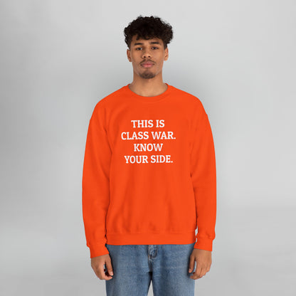 This Is Class War. Know Your Side. Sweatshirt