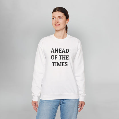 Ahead of the Times Sweatshirt