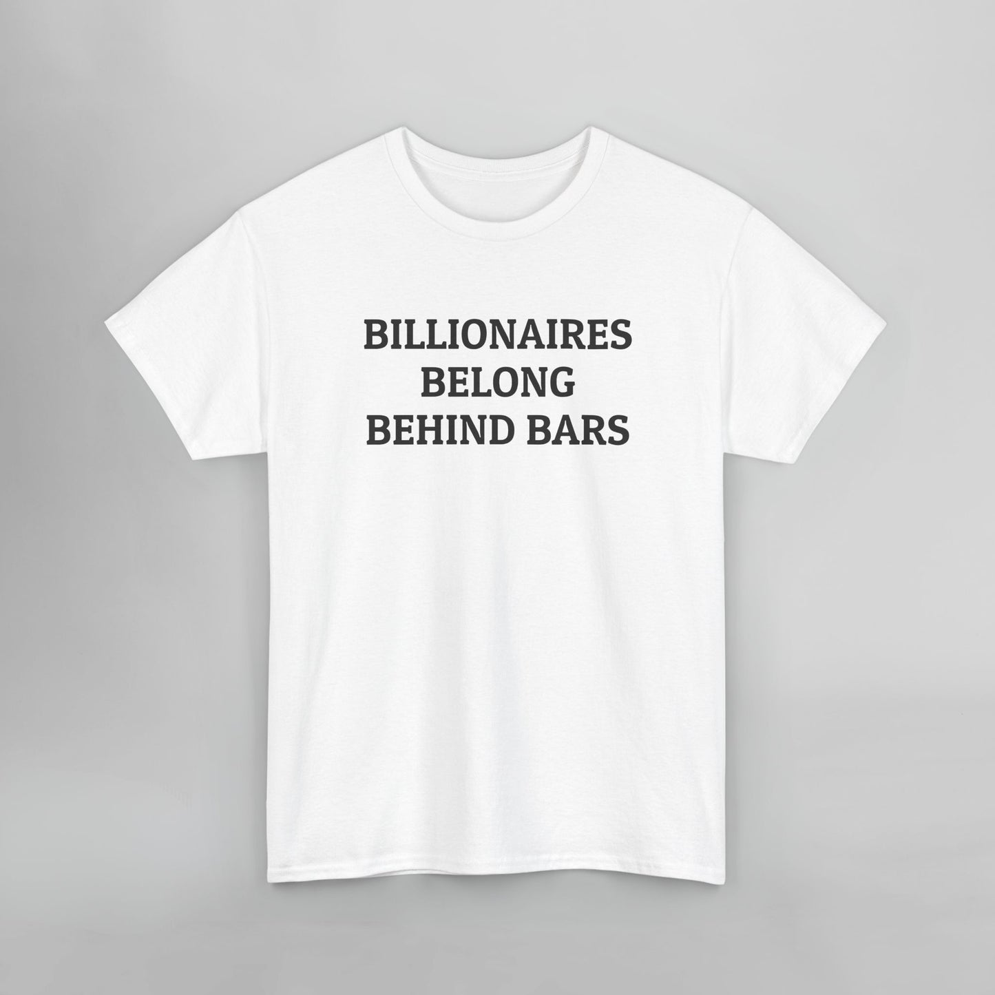 Billionaires Belong Behind Bars Tee