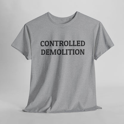 Controlled Demolition Tee