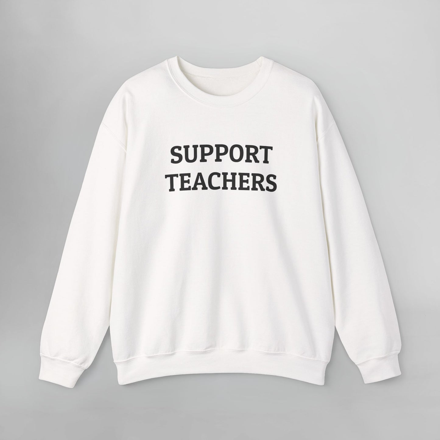 Support Teachers Sweatshirt