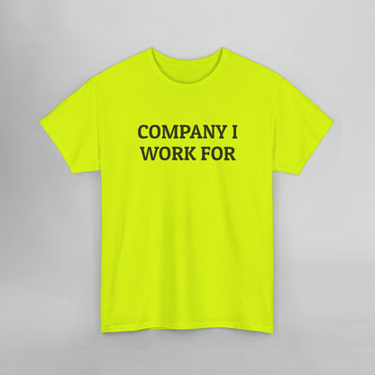 Company I Work For Tee
