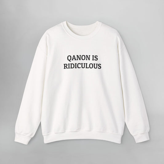 QAnon Is Ridiculous Sweatshirt