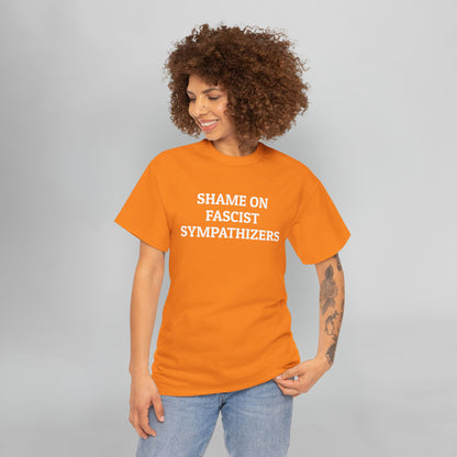 Shame on Fascist Sympathizers Tee