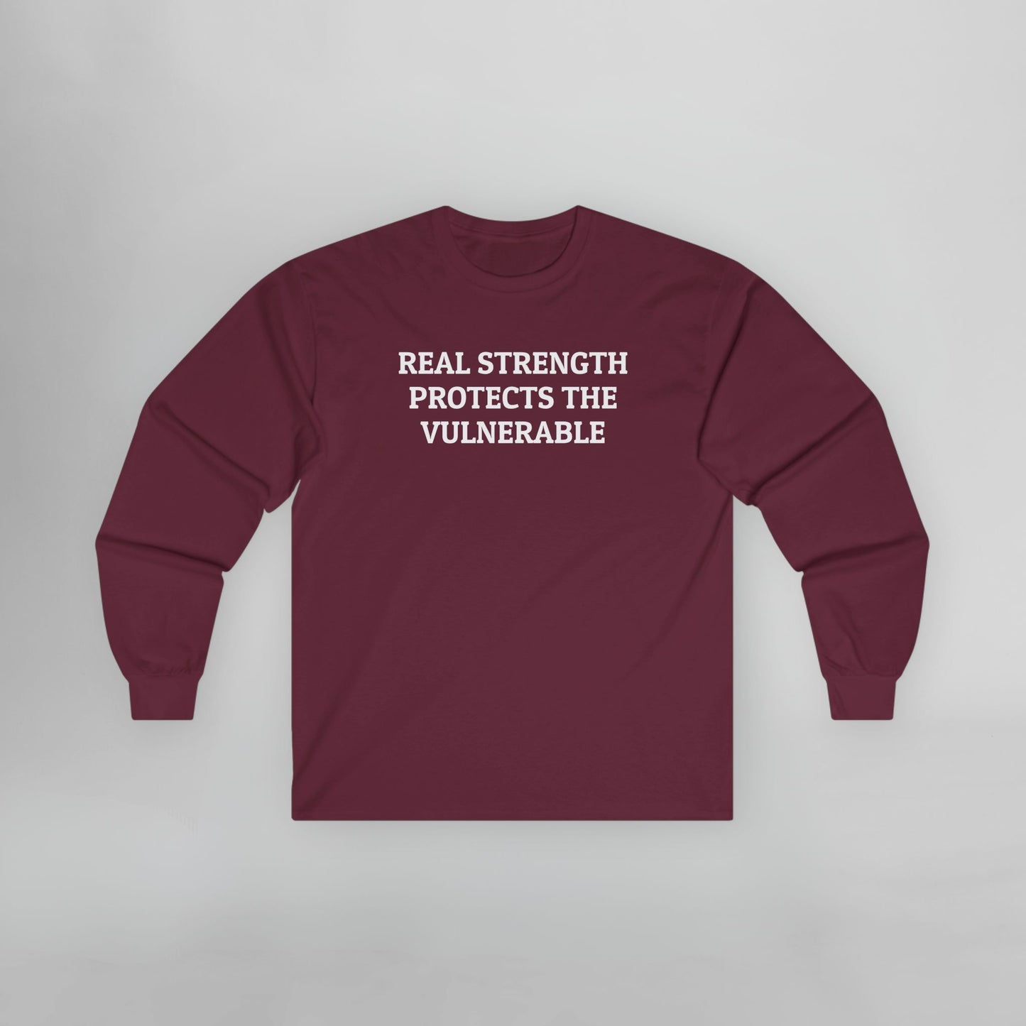 Real Strength Protects the Vulnerable Long Sleeve Tee